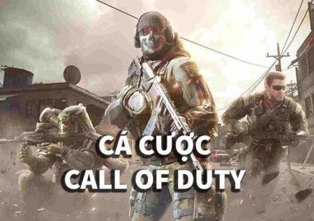 Cá cược Call of Duty – Tham gia trải nghiệm thu lợi nhuận lớn
