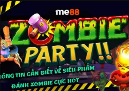 Giới thiệu tựa game bắn thây ma Zombie Party me88 hấp dẫn